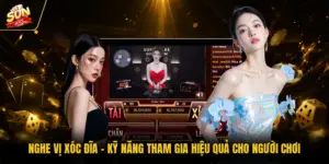 Nghe Vị Xóc Đĩa - Kỹ Năng Tham Gia Hiệu Quả Cho Người Chơi