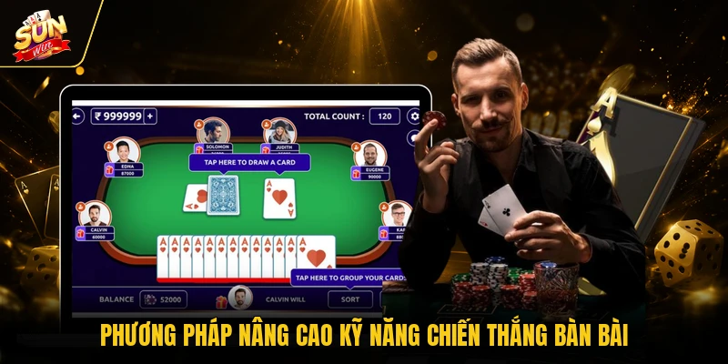 Phương pháp nâng cao kỹ năng chiến thắng bàn bài